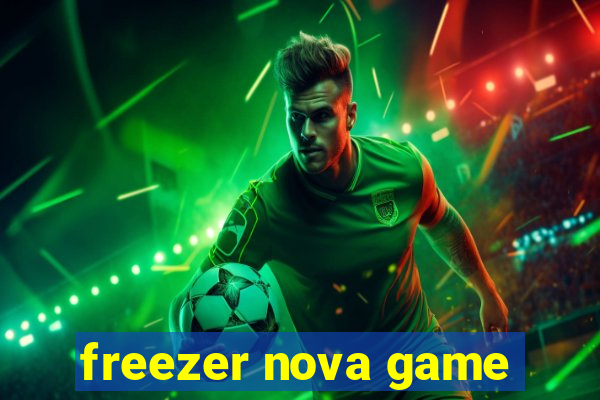 freezer nova game